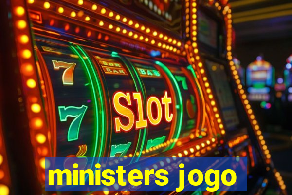 ministers jogo